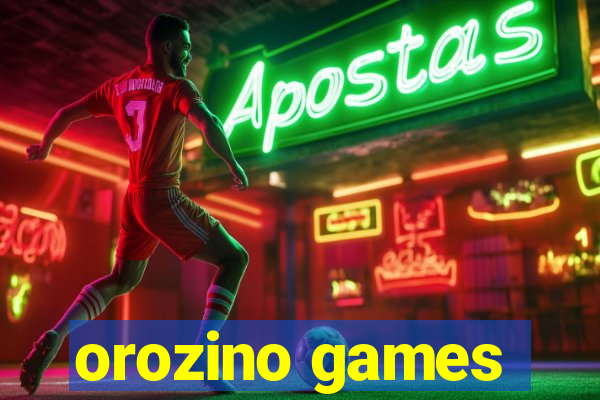 orozino games